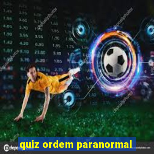 quiz ordem paranormal